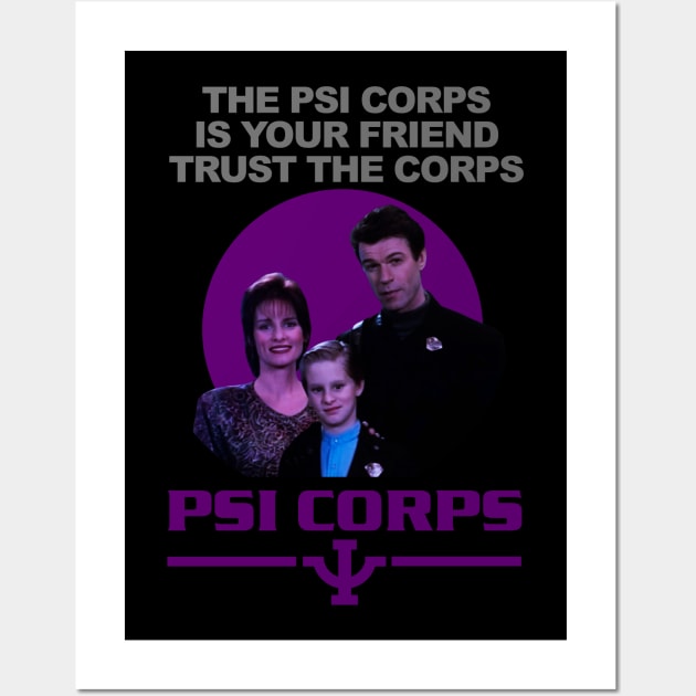 The Psi Corp is your Friend - Trust the Psi Corps Wall Art by Meta Cortex